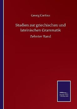 Studien zur griechischen und lateinischen Grammatik
