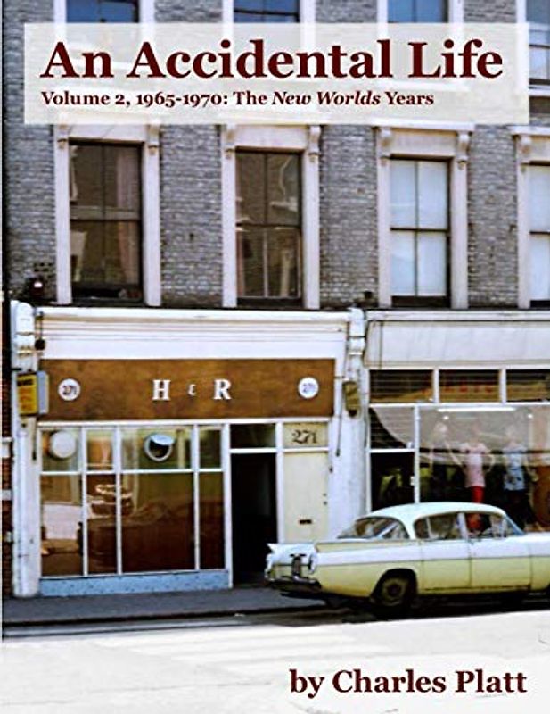 An Accidental Life: Volume 2, 1965-1970: The New Worlds Years