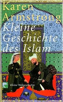 Die kleine Geschichte des Islam