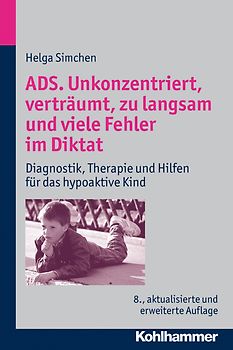 ADS. Unkonzentriert, verträumt, zu langsam und viele Fehler im Diktat