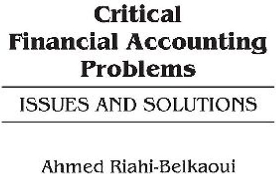 Critical Financial Accounting Problems