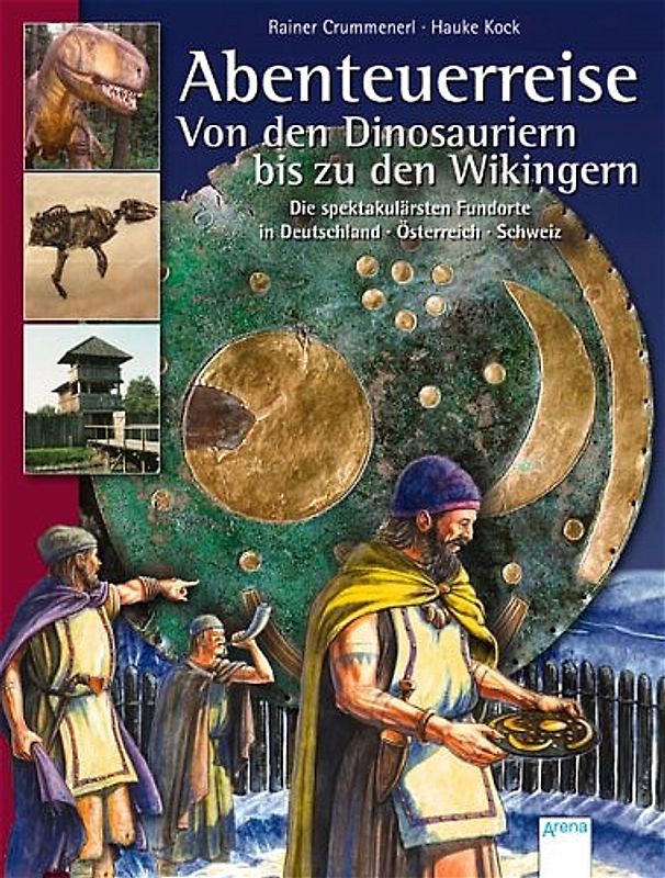 Abenteuerreise von den Dinosauriern bis zu den Wikingern