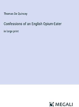Confessions of an English Opium-Eater