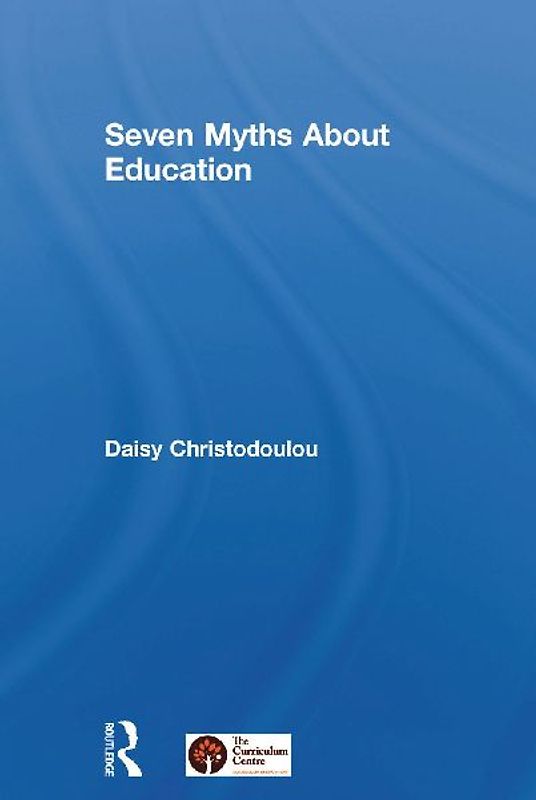 Seven Myths About Education