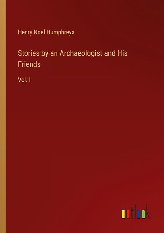 Stories by an Archaeologist and His Friends