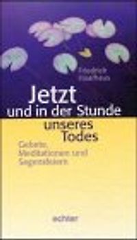 Jetzt und in der Stunde unseres Todes
