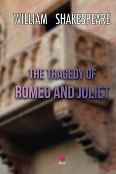 The tragedy of Romeo and Juliet Preface by Giancarlo Rossini: De Luxe Edition