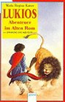 Lukios Abenteuer im alten Rom. Abenteuer im Alten Rom