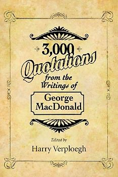 3,000 Quotations from the Writings of George MacDonald