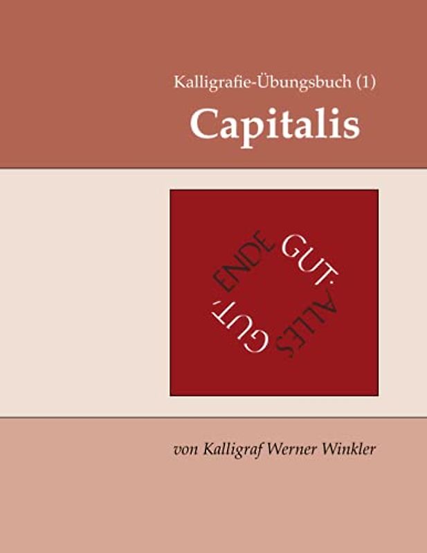 Kalligrafie-Übungbuch (1) Capitalis (Kalligrafie-Übungsbücher, Band 19)