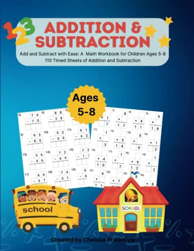 Add and Subtract with Ease: A Math Workbook for Children, Kids Ages 5-8: A Comprehensive Workbook for Developing Basic Math Skills