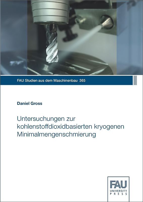 Untersuchungen zur kohlenstoffdioxidbasierten kryogenen Minimalmengenschmierung