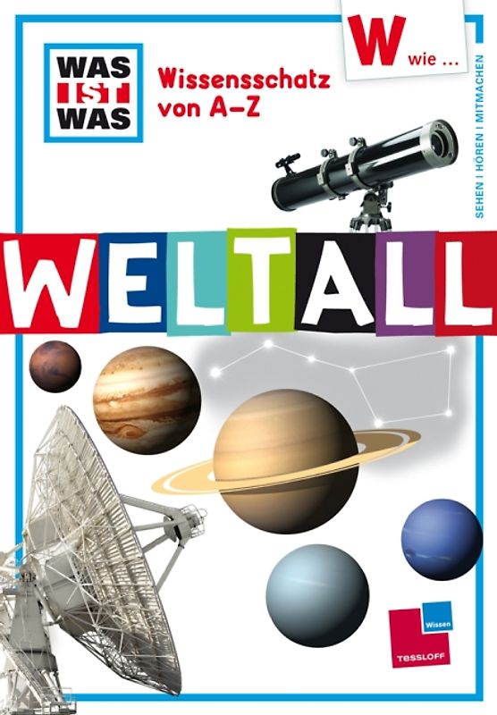 Was ist was Wissensschatz von A-Z: W wie ... Weltall