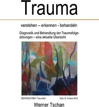 Trauma verstehen - erkennen - behandeln