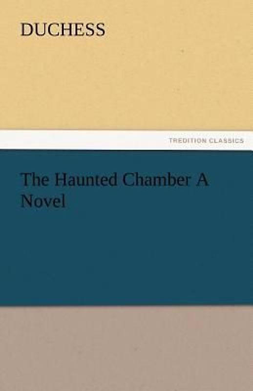 The Haunted Chamber A Novel