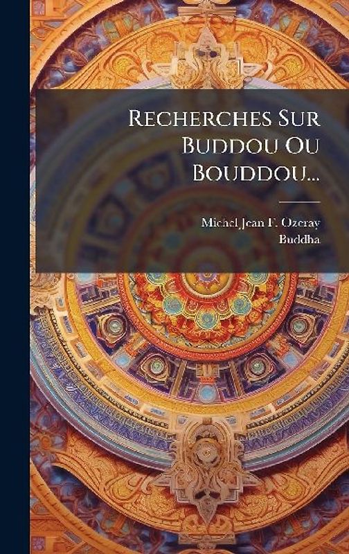 Recherches Sur Buddou Ou Bouddou...