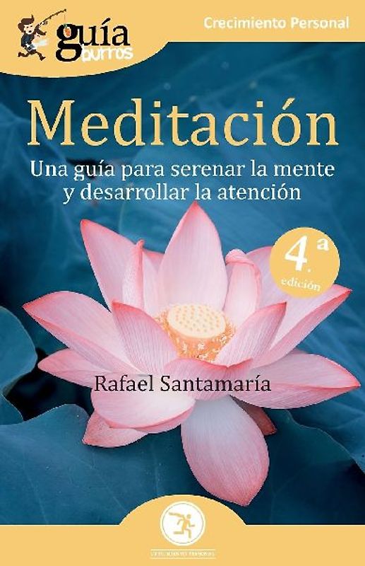 Meditación : una guía para serenar la mente y desarrollar la atención