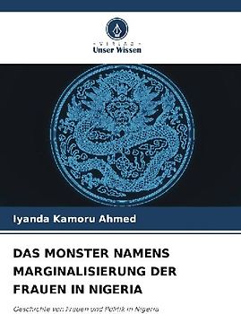 DAS MONSTER NAMENS MARGINALISIERUNG DER FRAUEN IN NIGERIA