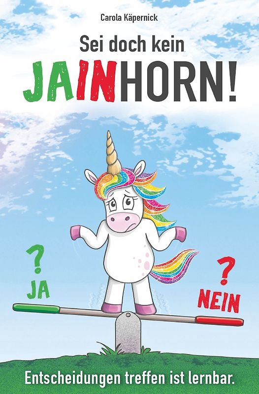 Sei doch kein Jainhorn