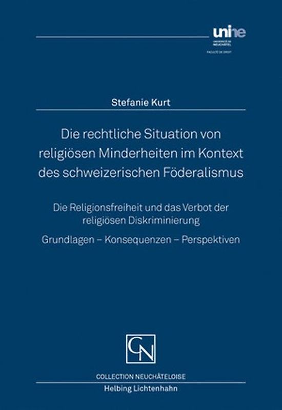Die rechtliche Situation von religiösen Minderheiten im Kontext des schweizerischen Föderalismus: