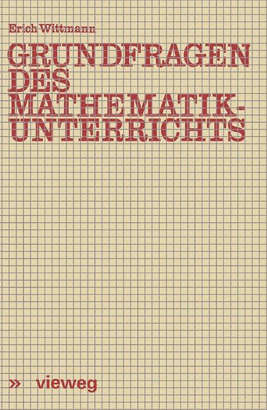 Grundfragen des Mathematikunterrichts