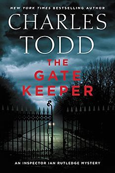 The Gate Keeper: An Inspector Ian Rutledge Mystery (Inspector Ian Rutledge Mysteries, 20, Band 20)