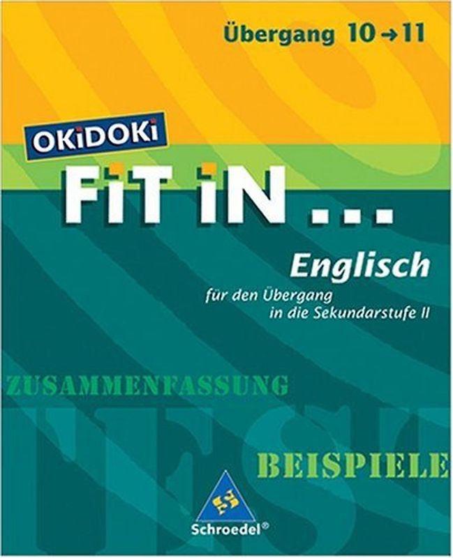 OKiDOKi FiT iN... / OKiDOKi FiT iN .... FiT iN Englisch für den Übergang in die Sekundarstufe II