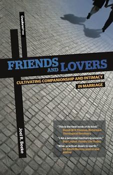 Friends and Lovers: Cultivating Companionship and Intimacy in Marriage