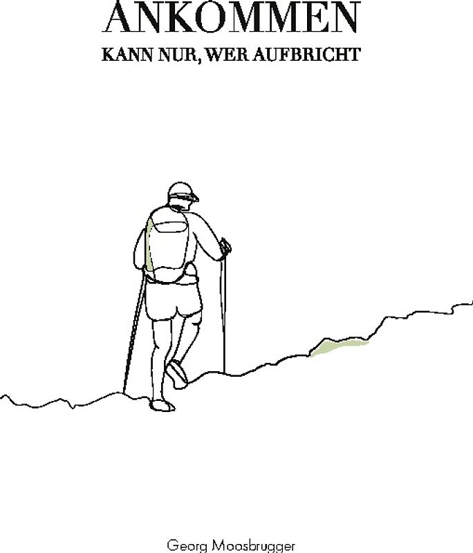 Ankommen kann nur, wer aufbricht