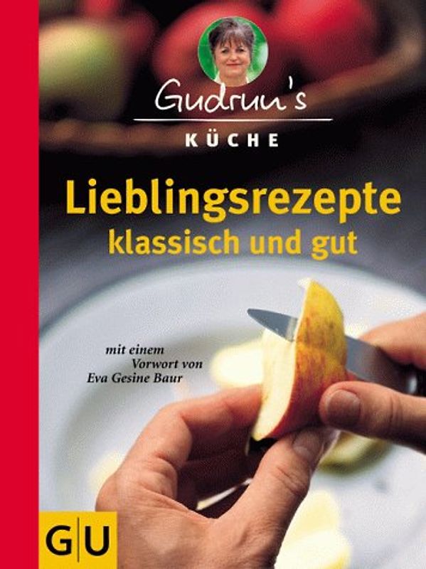 Gudrun's Küche - Lieblingsrezepte klassisch und gut