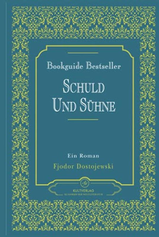 Schuld und Sühne | Verbrechen und Strafe | Dostojewski