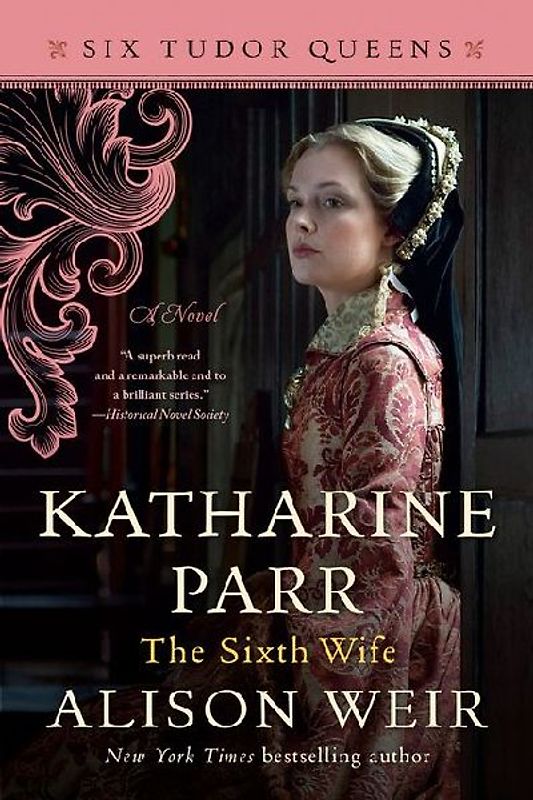 Katharine Parr, the Sixth Wife