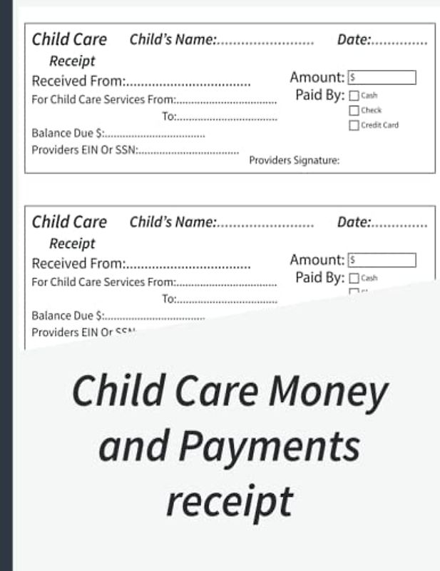 Child Care Money and Payments receipt: Perfect Receipts Organizer for Child Care Services and Babysitting, Business Receipt Book for Child Care Services and Babysitting