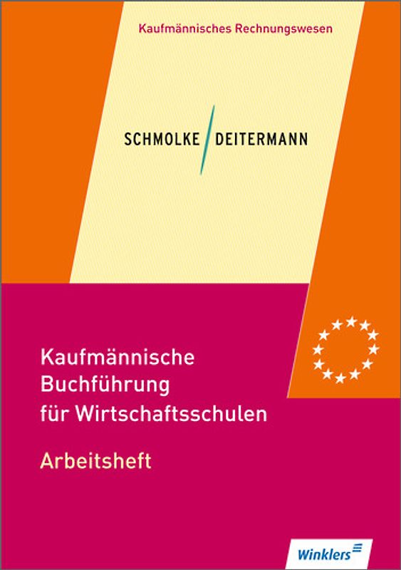 Kaufmännische Buchführung für Wirtschaftsschulen. Einführung in die Finanzbuchhaltung / Einführung in die Finanzbuchhaltung: Arbeitsheft