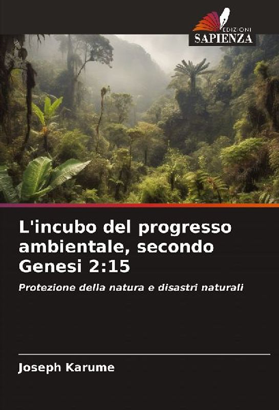 L'incubo del progresso ambientale, secondo Genesi 2:15