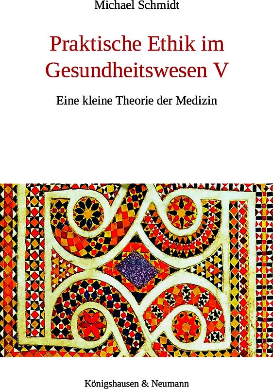 Praktische Ethik im Gesundheitswesen V