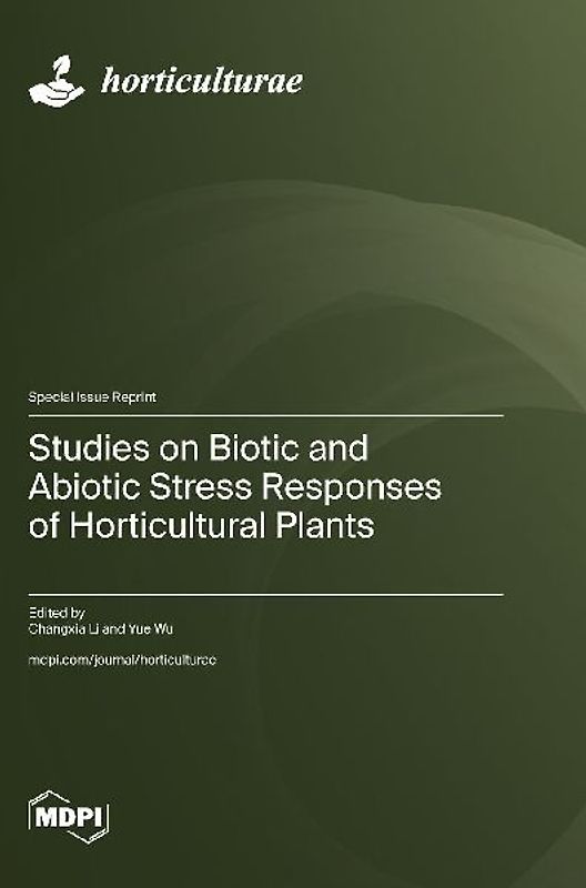 Studies on Biotic and Abiotic Stress Responses of Horticultural Plants
