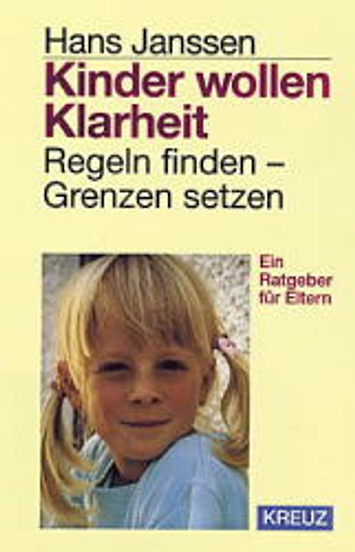 Kinder wollen Klarheit. Regeln finden - Grenzen setzen