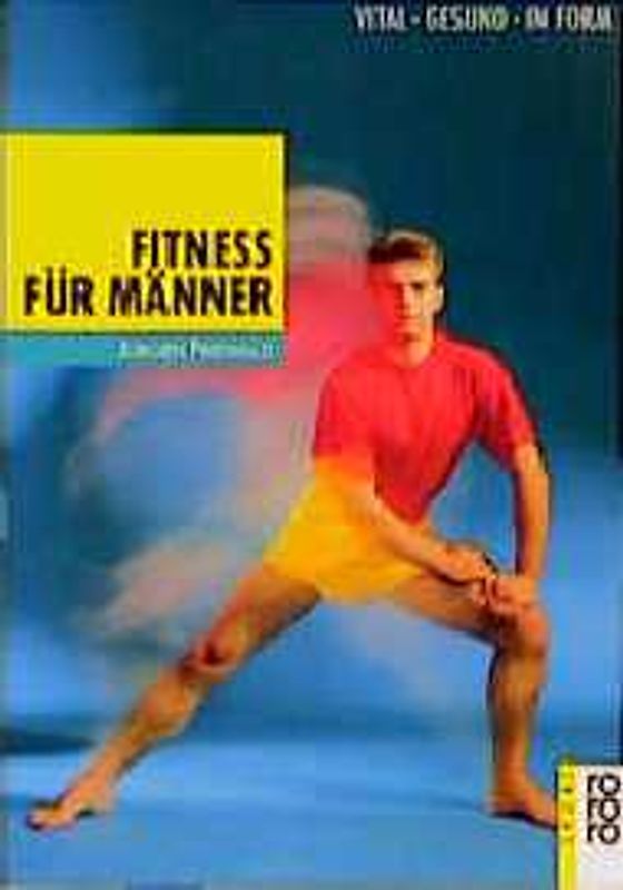 Fitness für Männer. Vital. Gesund. In Form