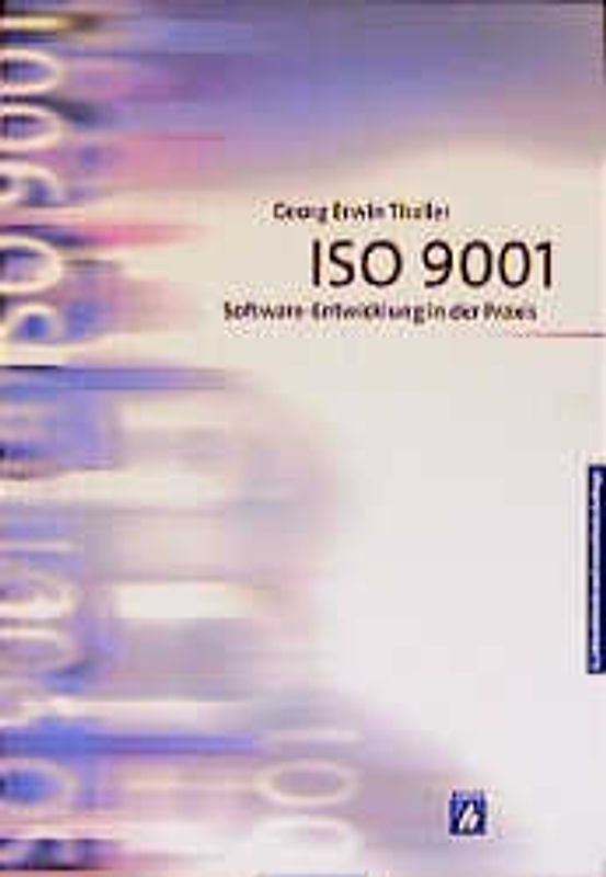 ISO 9001. Software-Entwicklung in der Praxis