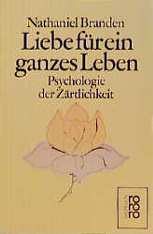 Liebe für ein ganzes Leben. Psychologie der Zärtlichkeit