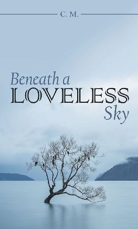 Beneath a Loveless Sky