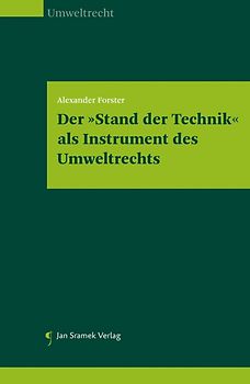 Der "Stand der Technik" als Instrument des Umweltrechts