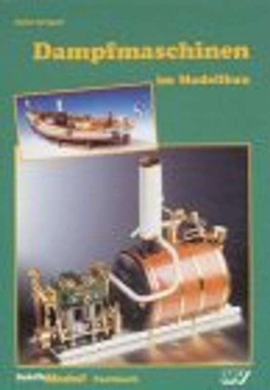 Dampfmaschinen im Modellbau