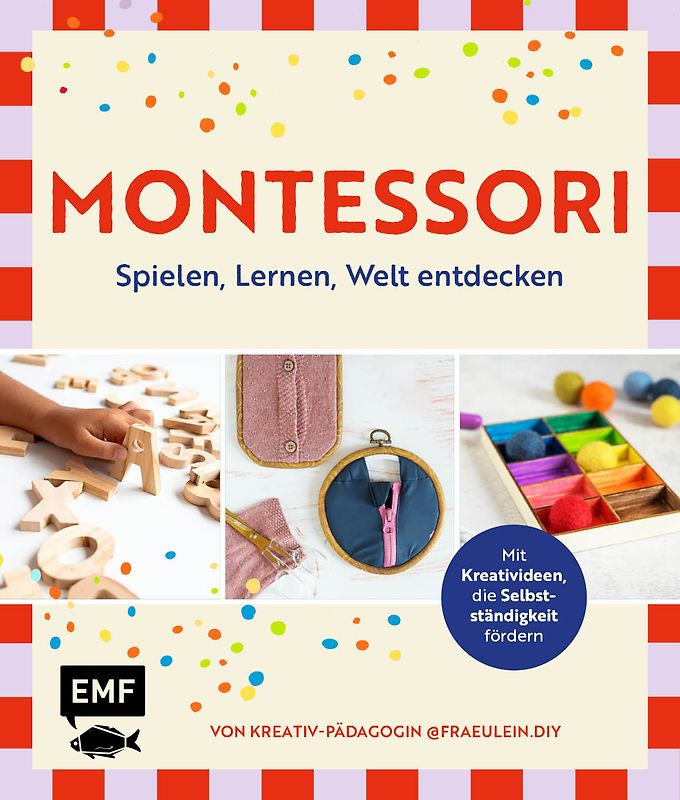 Montessori – Spielen, Lernen, Welt entdecken im Familienalltag