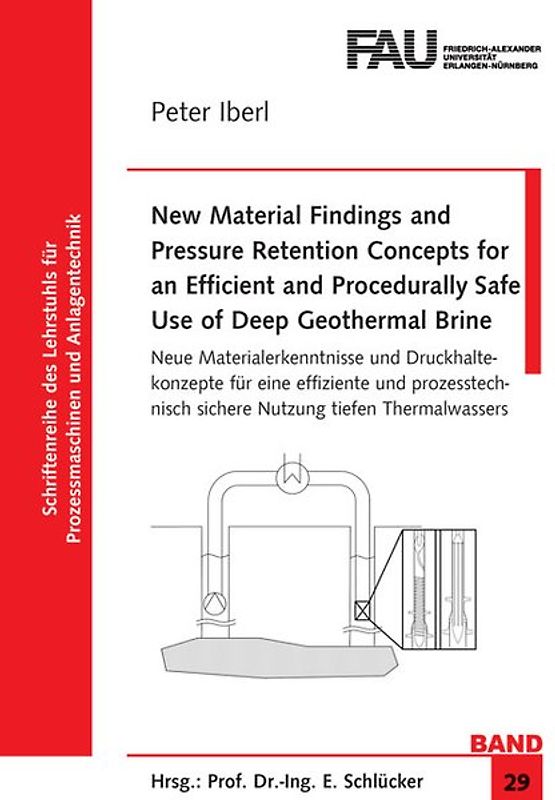 New Material Findings and Pressure Retention Concepts for an Efficient and Procedurally Safe Use of Deep Geothermal Brine