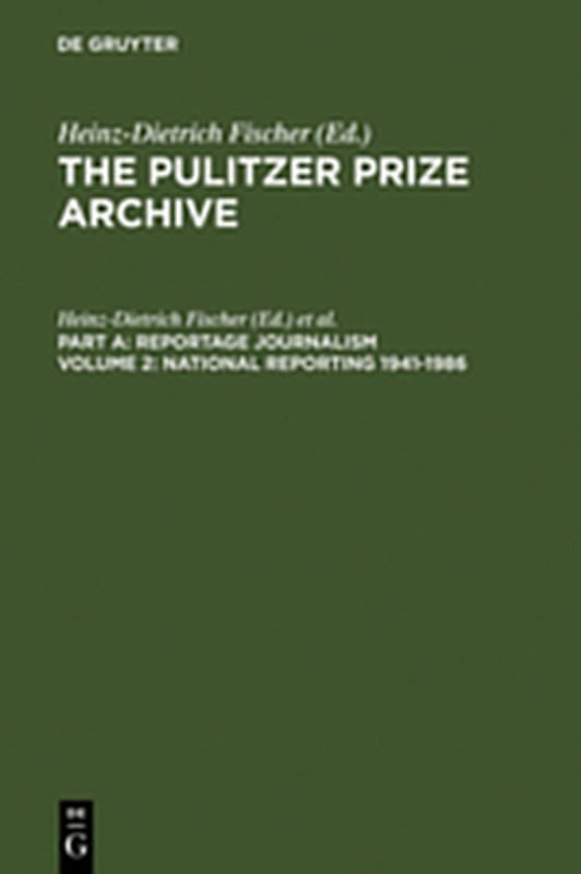 The Pulitzer Prize Archive. Reportage Journalism / National Reporting 1941-1986