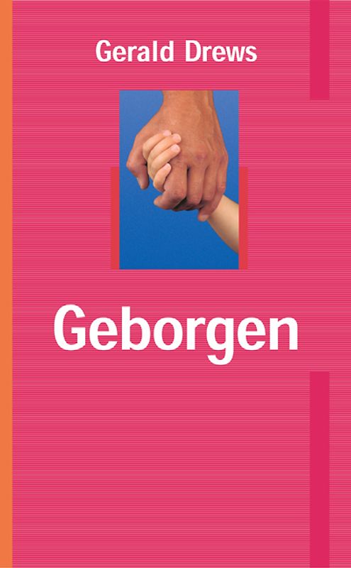 Geborgen sein