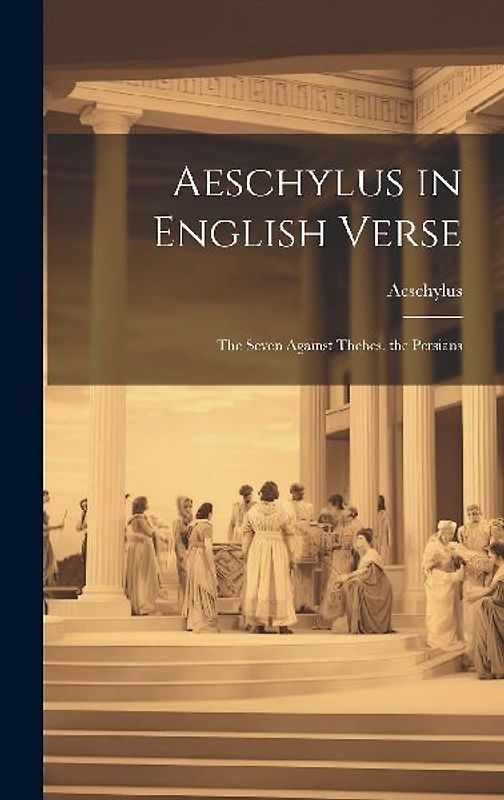 Aeschylus in English Verse