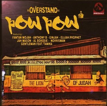 Pow Pow Productions Pres.: - Overstand Riddim